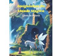 Amiguinhos do Mundo Mágico: Livro de colorir