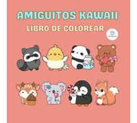 AMIGUITOS KAWAII: LIBRO DE COLOREAR