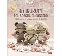 Amigurumi del bosque encantado: 15 proyectos de hadas y animales de ganchillo