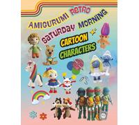 Amigurumi Retro Saturday Morning Cartoon Characters