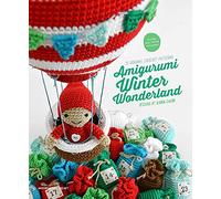 Amigurumi Winter Wonderland: 15 Original Crochet Patterns