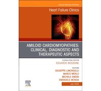 Amiloid Cardiomyopathies: Clinical, Diagnostic and Therapeutic Aspects, An Issue of Heart Failure Clinics : Volume 20-3