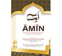 Āmīn: Between the Prophetic Sunnah & Modern Misconception
