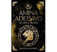 Amina Adebayo: The Regal Healer (Nodes of Destiny)