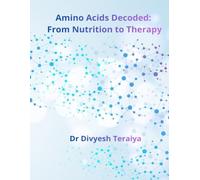 Amino Acids Decoded: From Nutrition to Therapy