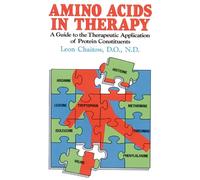 Amino Acids in Therapy: A Guide to the Therapeutic Application of Protein Constituents