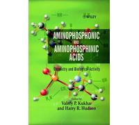 Aminophosphonic and Aminophosphinic Acids : Chemistry and Biological Activity