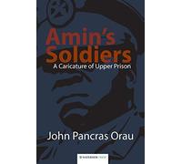 Amin's Soldiers: A Caricature of Upper Prison