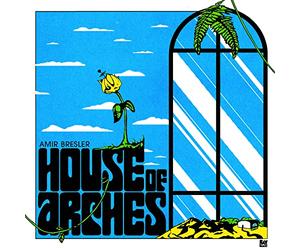Amir Bresler - House Of Arches House Of Arches