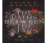 Amira K. Makansi The Paths Between the Stars Volume 1 Book Amira K. Makansi Multicolor