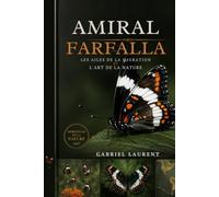 Amiral Farfalla: Les ailes de la migration ET L'art de la nature