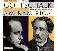 Amiram Rigai - Gottschalk, Louis Moreau (1829-1869): American Piano Music