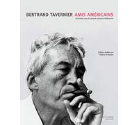 Amis américains: Entretiens avec les grands auteurs d'hollywood