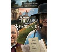 Amish And The Reformation, The