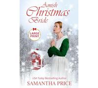 Amish Christmas Bride LARGE PRINT: An Amish Romance Christmas Novel: 2 (Amish Christmas Books)
