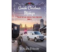Amish Christmas Mishaps (Tales of an Amish Taxi Driver)