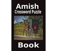Amish Crossword Puzzle Book: Enjoy Searching for Intriguing, Simple, Clean Lifestyle Words | 6x9 Inches | 50+ Puzzles | Great Gift Idea