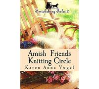 Amish Friends Knitting Circle: Smicksburg Tales 2: Volume 2