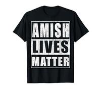 Amish Lives Matter Funny Gift for Amish T-Shirt