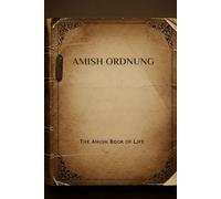 Amish Ordnung: The Amish Book of Life