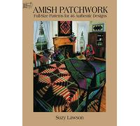 Amish Patchwork: Full-Size Patterns for 46 Authentic Designs (Dover Quilting)