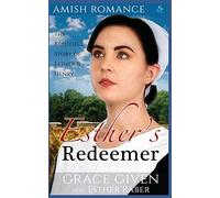 Amish Romance: Esther’s Redeemer: The Beautiful Story of Esther & Henry