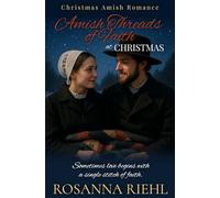 Amish Threads of Faith at Christmas (Amish Love found at Christmas)