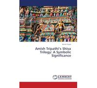 Amish Tripathi's Shiva Trilogy: A Symbolic Significance