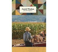 Amish Wisdom from the Scriptures: Lined Journal (Quiet Fox Designs) 144 Lined Pages with Beloved Proverbs & Spiritual Truths that Convey the Simple Wisdom of the Plain Lifestyle