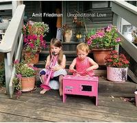 Amit Friedman - Unconditional Love