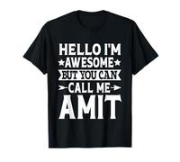 Amit Funny First Name Hello I'm Awesome Call Me Amit T-Shirt