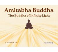 Amitabha Buddha: The Buddha of Infinite Light (OHM Center Spiritual Practice Series)