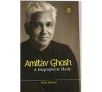 Amitav Ghosh: A Biographical Study