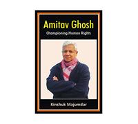 Amitav Ghosh: Championimg Human Rights