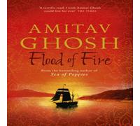 Amitav Ghosh Flood of Fire Paperback Book Amitav Ghosh Multicolor