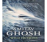 Amitav Ghosh Wild Fictions Hardback Book Amitav Ghosh Multicolor