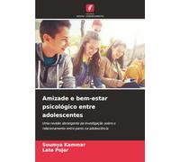 Amizade e bem-estar psicológico entre adolescentes: Uma revisão abrangente da investigação sobre o relacionamento entre pares na adolescência