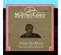 Amjad Ali Khan - Maestro's Choice - Amjad Ali Khan