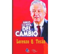 AMLO, POR LA RUTA DEL CAMBIO