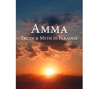 Amma - Truth and Myth in Paradise