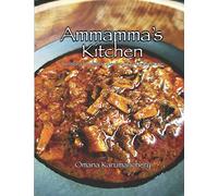 Ammamma's Kitchen: Cherished Family Recipes from My Kerala Home