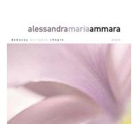 Ammara, Alessandra Maria - Debussy Scriabin Chopin
