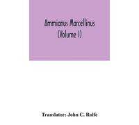 Ammianus Marcellinus (Volume I)