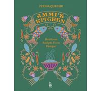 Ammi's Kitchen: Heirloom Recipes from Rampur