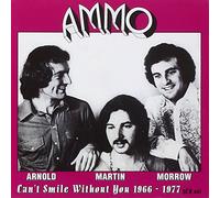 Ammo-Arnold, Martin, Morrow - Can’t Smile Without You-1966-1977
