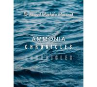Ammonia Chronicles: The Silent Guardian and Hidden Threat (Aquaculture Chronicles)