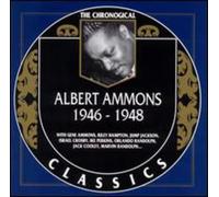 Ammons, Albert - Classics (1946-1948)