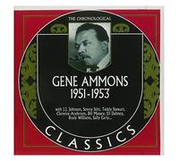 Ammons, Gene - Classics 1951 - 1953 [French Import]