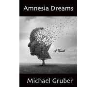 Amnesia Dreams: A Novel