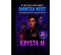 Amnesia Heist: They forgot the plan-then slept with it. (Jax Dart, Space Bastard)